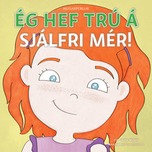 Load image into Gallery viewer, Ég hef trú á sjálfri mér!