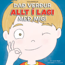 Load image into Gallery viewer, Það verður allt í lagi með mig!