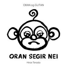 Load image into Gallery viewer, ORAN segir NEI (2 fyrir 1 pakki - GUTAN SEGIR NEI fylgir)